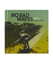 No Bad Waves (Mickey Munoz) NATURA SURFSHOP